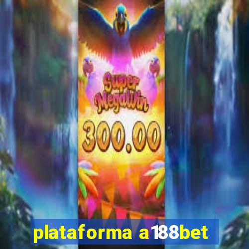 plataforma a188bet